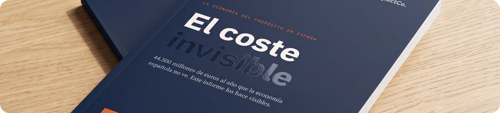 Informe El coste invisible: la economía del propósito en España